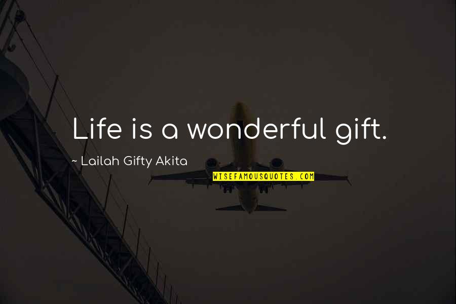 Uncharted Sully Quotes By Lailah Gifty Akita: Life is a wonderful gift.