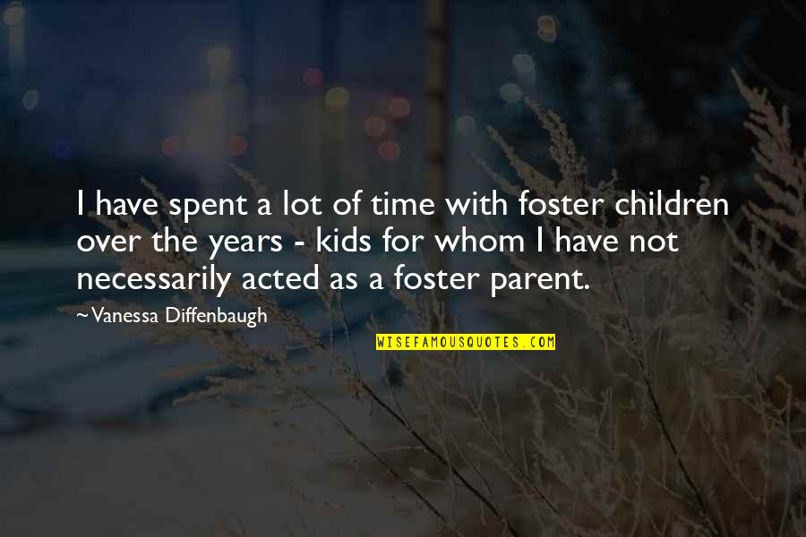 Unchildish Quotes By Vanessa Diffenbaugh: I have spent a lot of time with Unchildish Quotes By Vanessa Diffenbaugh: I have spent a lot of time with
