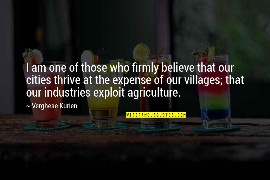 Uncle Tom Quotes By Verghese Kurien: I am one of those who firmly believe