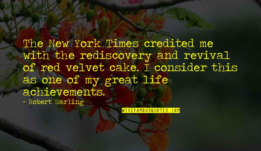 Unclouded Day Youtube Quotes By Robert Harling: The New York Times credited me with the Unclouded Day Youtube Quotes By Robert Harling: The New York Times credited me with the