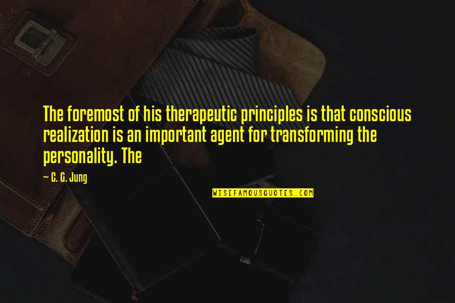 Uncluttered Quotes By C. G. Jung: The foremost of his therapeutic principles is that