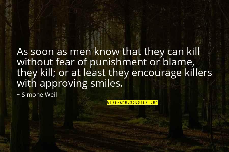 Uncommenting Quotes By Simone Weil: As soon as men know that they can