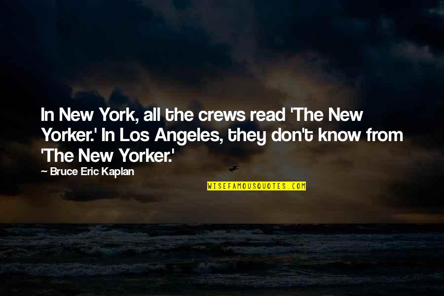 Uncompromising Purity Quotes By Bruce Eric Kaplan: In New York, all the crews read 'The