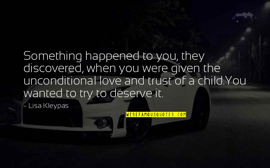 Unconditional Love For Children Quotes By Lisa Kleypas: Something happened to you, they discovered, when you