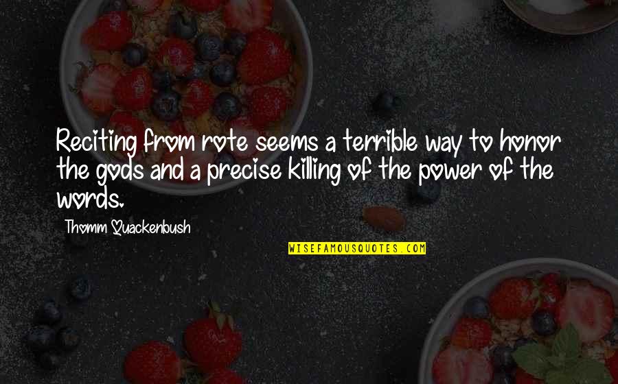 Unconditional Love In The Bible Quotes By Thomm Quackenbush: Reciting from rote seems a terrible way to