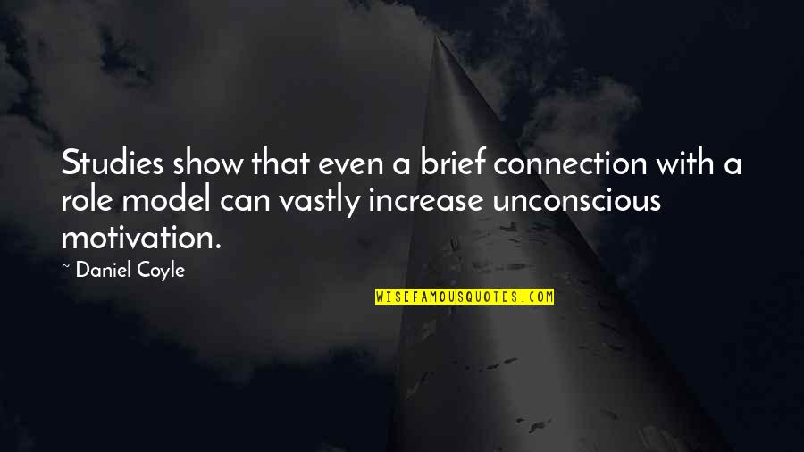 Unconscious Quotes By Daniel Coyle: Studies show that even a brief connection with