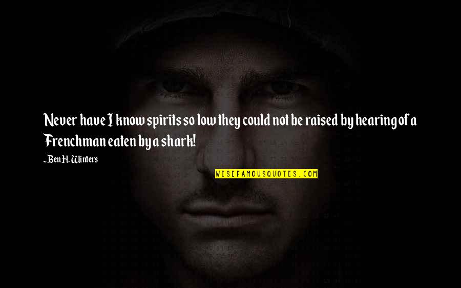 Uncontrolled Love Quotes By Ben H. Winters: Never have I know spirits so low they Uncontrolled Love Quotes By Ben H. Winters: Never have I know spirits so low they