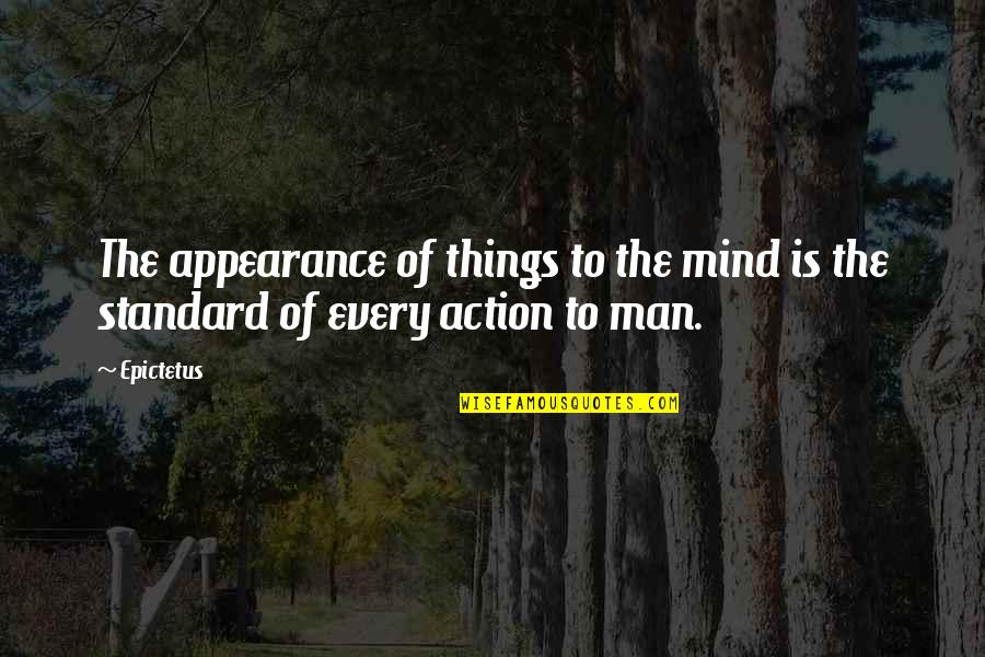 Unconvincingly Quotes By Epictetus: The appearance of things to the mind is