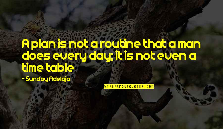 Uncrowned 1 Quotes By Sunday Adelaja: A plan is not a routine that a