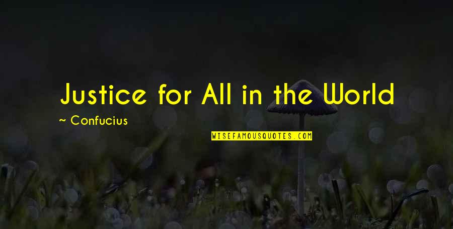 Undampori Quotes By Confucius: Justice for All in the World Undampori Quotes By Confucius: Justice for All in the World