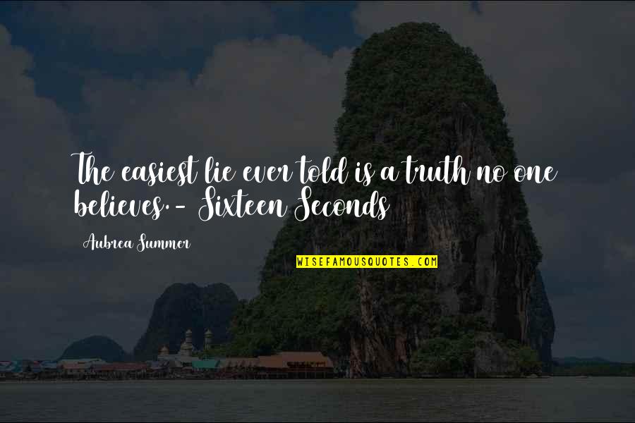 Undeads Island Quotes By Aubrea Summer: The easiest lie ever told is a truth