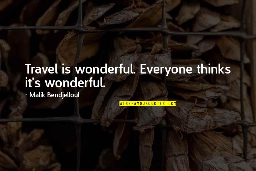 Undeath Skyrim Quotes By Malik Bendjelloul: Travel is wonderful. Everyone thinks it's wonderful.