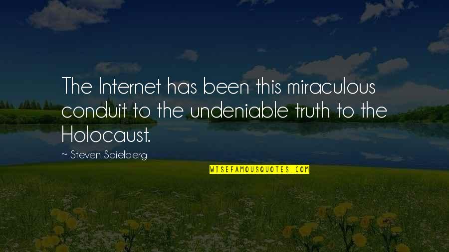 Undeniable Quotes By Steven Spielberg: The Internet has been this miraculous conduit to Undeniable Quotes By Steven Spielberg: The Internet has been this miraculous conduit to