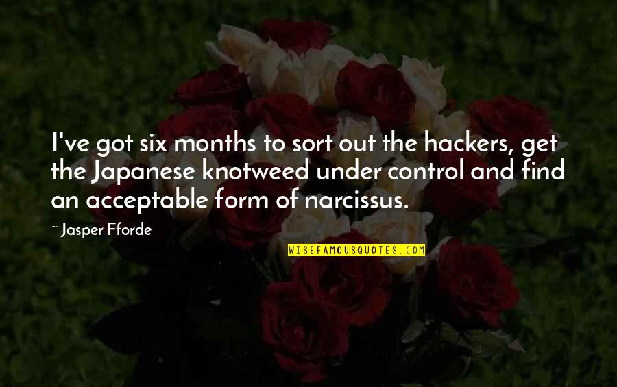 Under Control Quotes By Jasper Fforde: I've got six months to sort out the Under Control Quotes By Jasper Fforde: I've got six months to sort out the