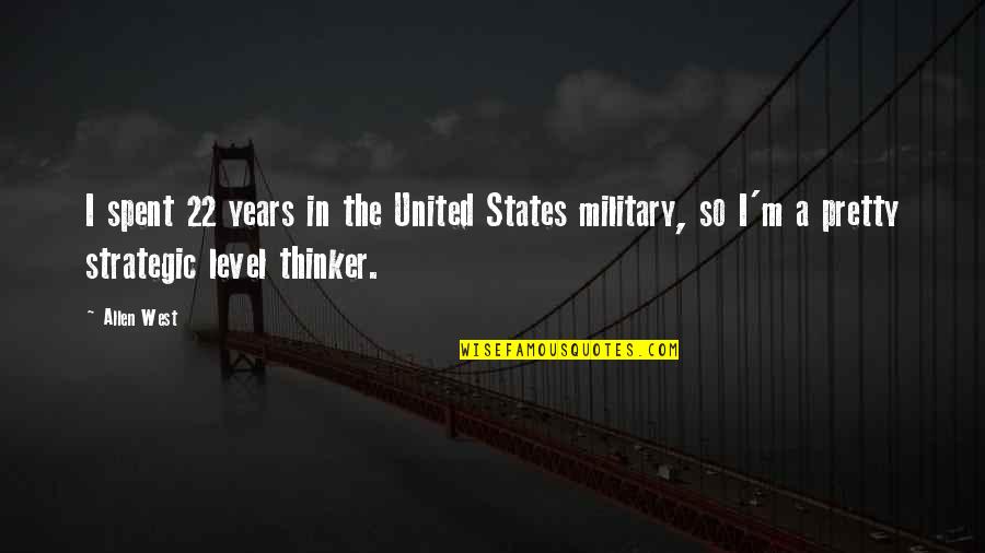 Under Drawers For Beds Quotes By Allen West: I spent 22 years in the United States