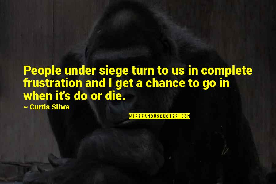 Under Siege 2 Quotes By Curtis Sliwa: People under siege turn to us in complete