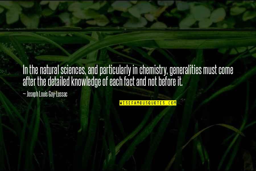 Under The Skin Memorable Quotes By Joseph Louis Gay-Lussac: In the natural sciences, and particularly in chemistry, Under The Skin Memorable Quotes By Joseph Louis Gay-Lussac: In the natural sciences, and particularly in chemistry,