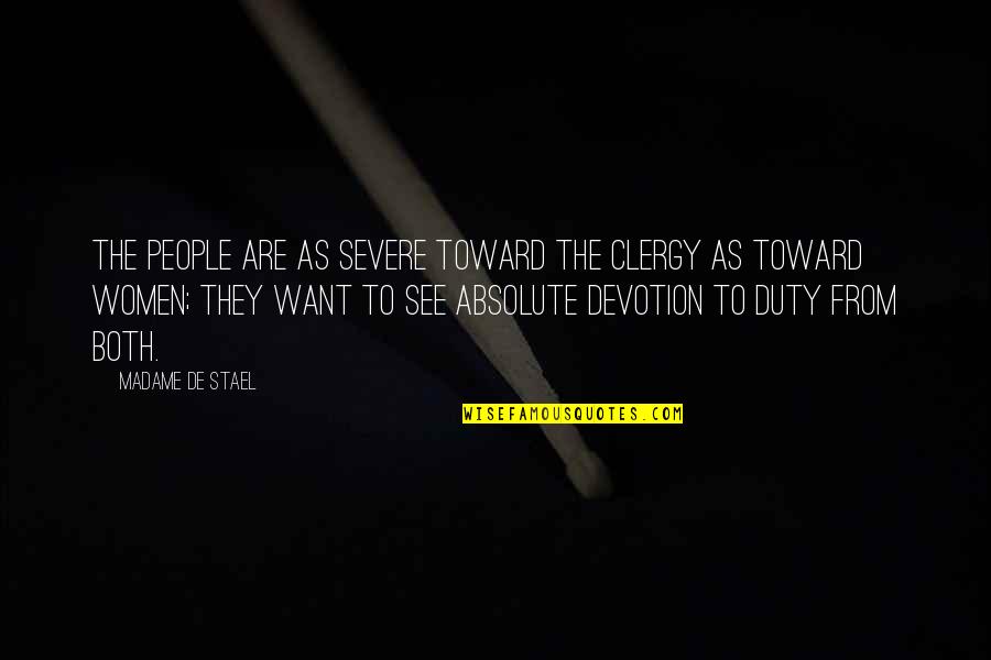 Underbelieved Quotes By Madame De Stael: The people are as severe toward the clergy Underbelieved Quotes By Madame De Stael: The people are as severe toward the clergy