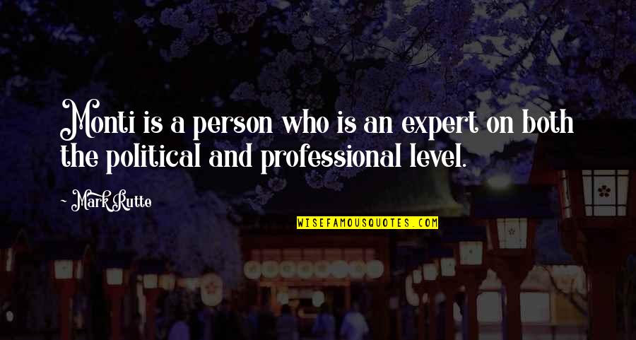Undercarriage Damage Quotes By Mark Rutte: Monti is a person who is an expert