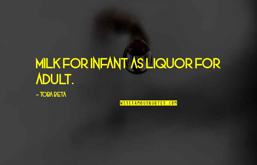 Undercooked Chicken Quotes By Toba Beta: Milk for infant as liquor for adult. Undercooked Chicken Quotes By Toba Beta: Milk for infant as liquor for adult.