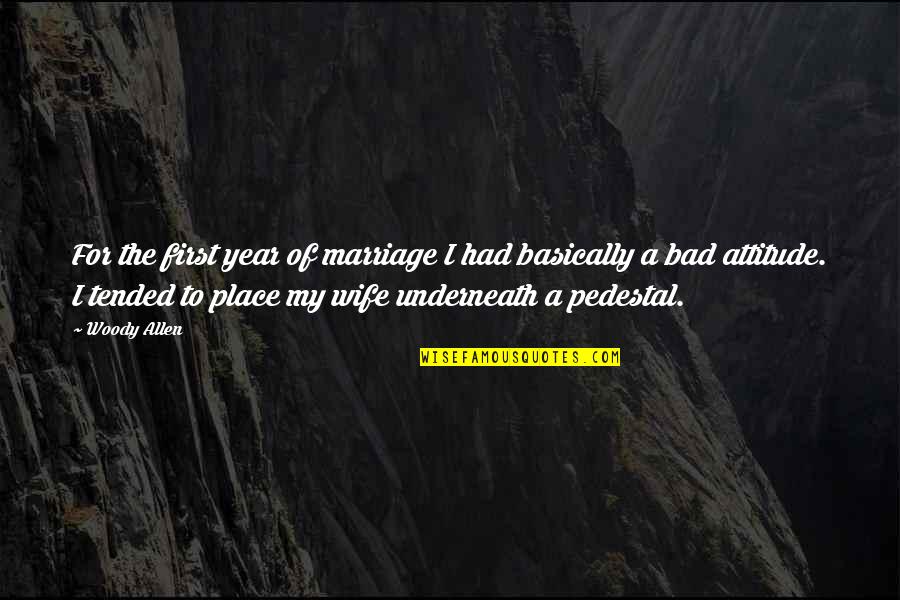 Underneath It All Quotes By Woody Allen: For the first year of marriage I had