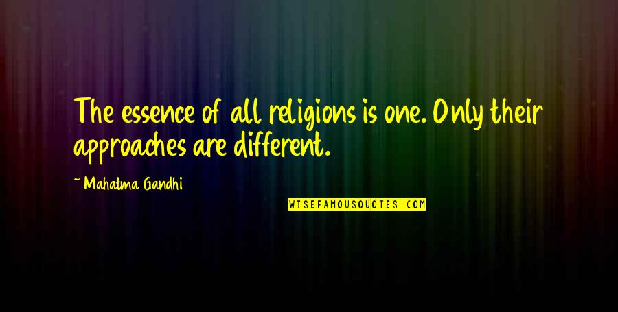 Undershorts For Goalies Quotes By Mahatma Gandhi: The essence of all religions is one. Only