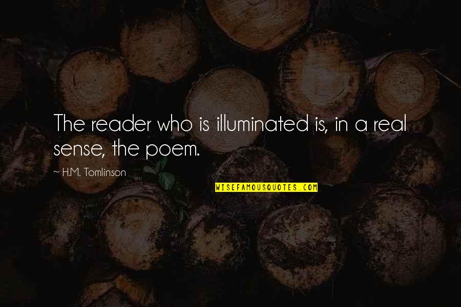Undersides Quotes By H.M. Tomlinson: The reader who is illuminated is, in a
