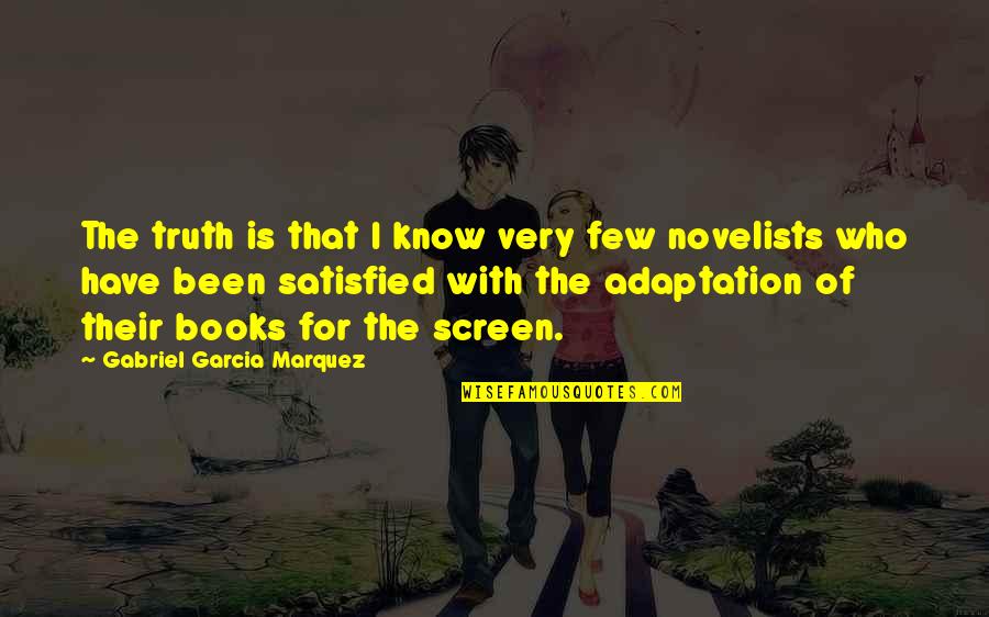 Understandably Quotes By Gabriel Garcia Marquez: The truth is that I know very few
