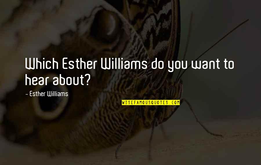 Understanding Husband And Wife Quotes By Esther Williams: Which Esther Williams do you want to hear