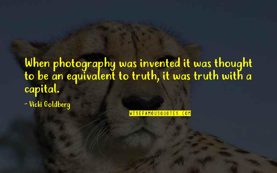 Understanding In To Kill A Mockingbird Quotes By Vicki Goldberg: When photography was invented it was thought to Understanding In To Kill A Mockingbird Quotes By Vicki Goldberg: When photography was invented it was thought to