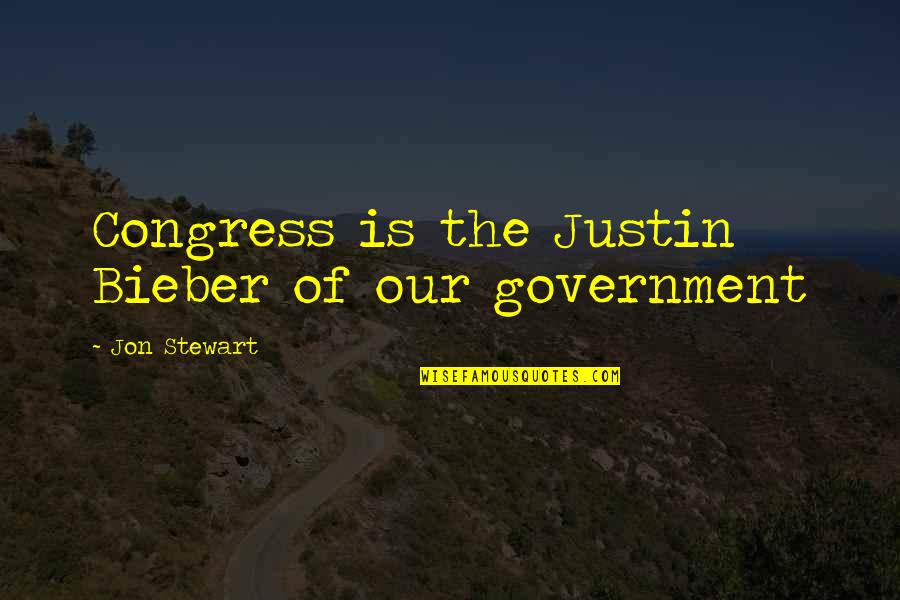 Understanding Others Problem Quotes By Jon Stewart: Congress is the Justin Bieber of our government