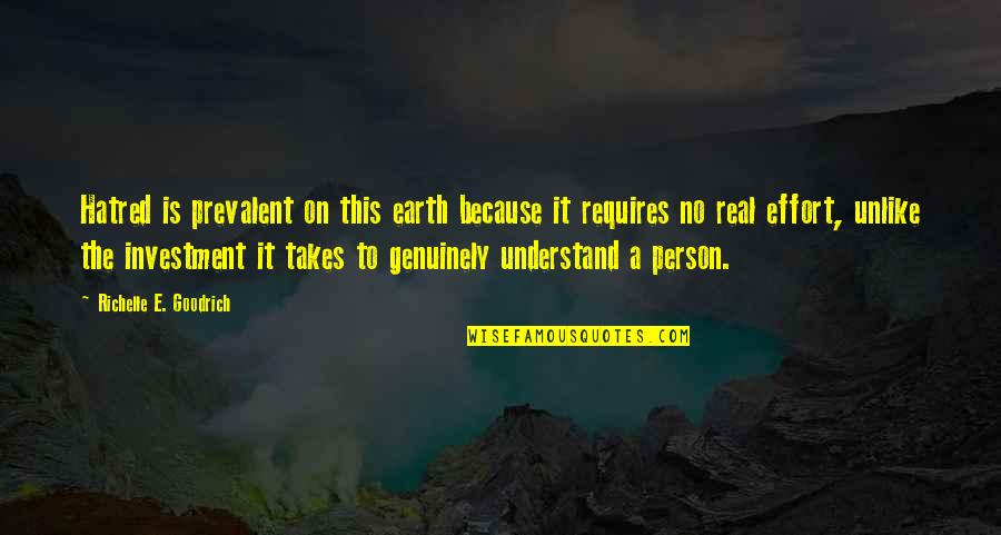 Understanding Person Quotes By Richelle E. Goodrich: Hatred is prevalent on this earth because it
