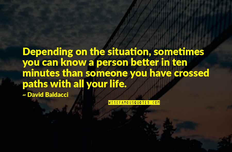 Understanding The Situation Quotes By David Baldacci: Depending on the situation, sometimes you can know