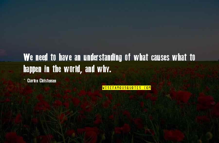 Understanding The Why Quotes By Clayton Christensen: We need to have an understanding of what