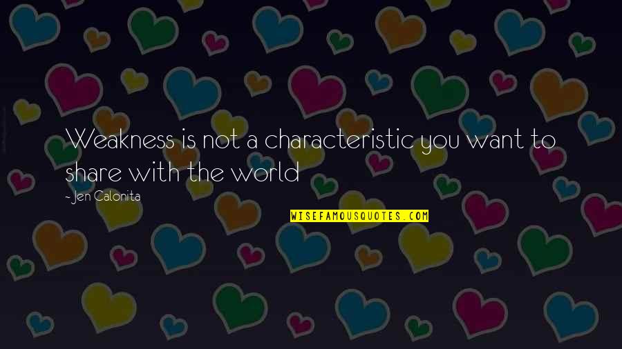 Undertale Pacifist Quotes By Jen Calonita: Weakness is not a characteristic you want to