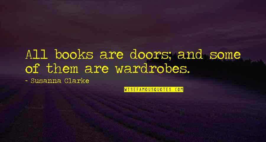 Undertown Quotes By Susanna Clarke: All books are doors; and some of them