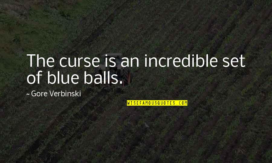 Underwater Creatures Quotes By Gore Verbinski: The curse is an incredible set of blue