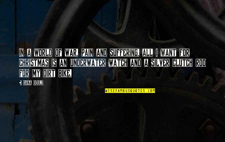 Underwater Quotes By Dana Gould: In a world of war, pain and suffering,