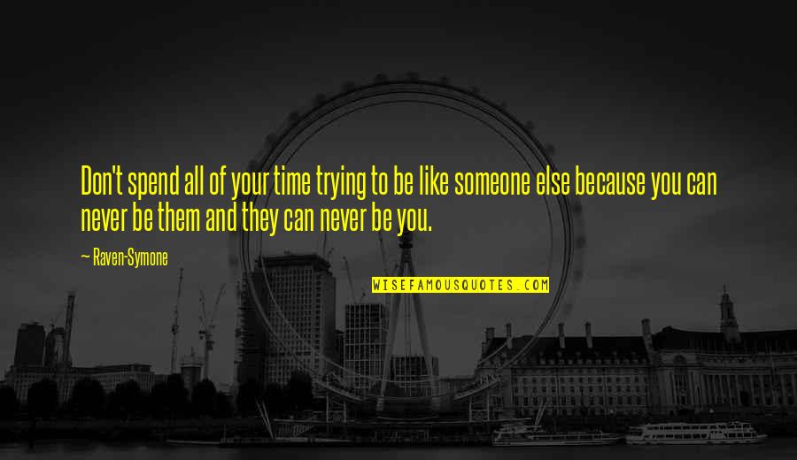 Undiagnosable Illness Quotes By Raven-Symone: Don't spend all of your time trying to