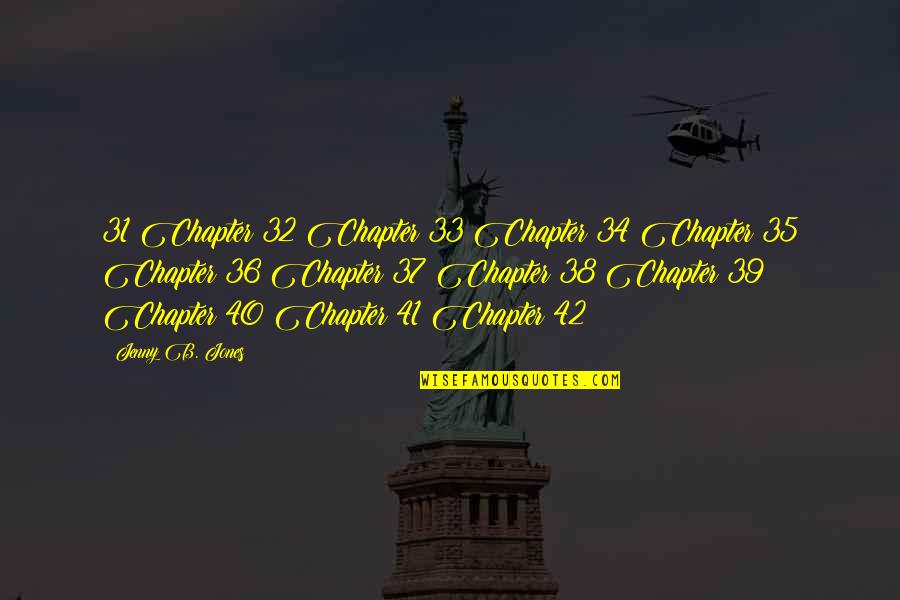Undiluted Peppermint Quotes By Jenny B. Jones: 31 Chapter 32 Chapter 33 Chapter 34 Chapter Undiluted Peppermint Quotes By Jenny B. Jones: 31 Chapter 32 Chapter 33 Chapter 34 Chapter