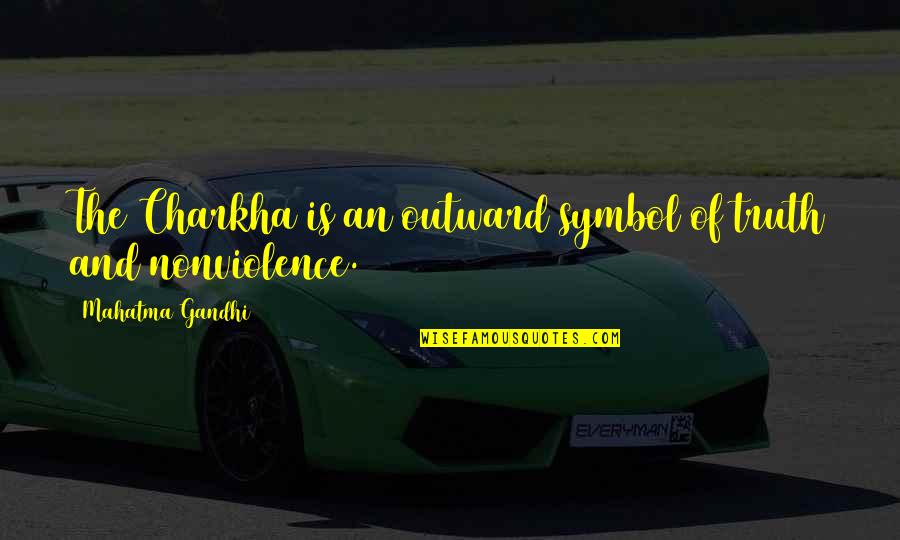 Undoctored Book Quotes By Mahatma Gandhi: The Charkha is an outward symbol of truth Undoctored Book Quotes By Mahatma Gandhi: The Charkha is an outward symbol of truth