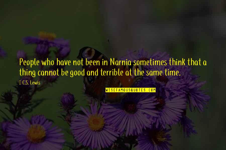Undulations Movie Quotes By C.S. Lewis: People who have not been in Narnia sometimes Undulations Movie Quotes By C.S. Lewis: People who have not been in Narnia sometimes