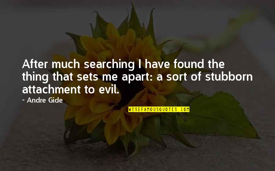 Undying Support Quotes By Andre Gide: After much searching I have found the thing