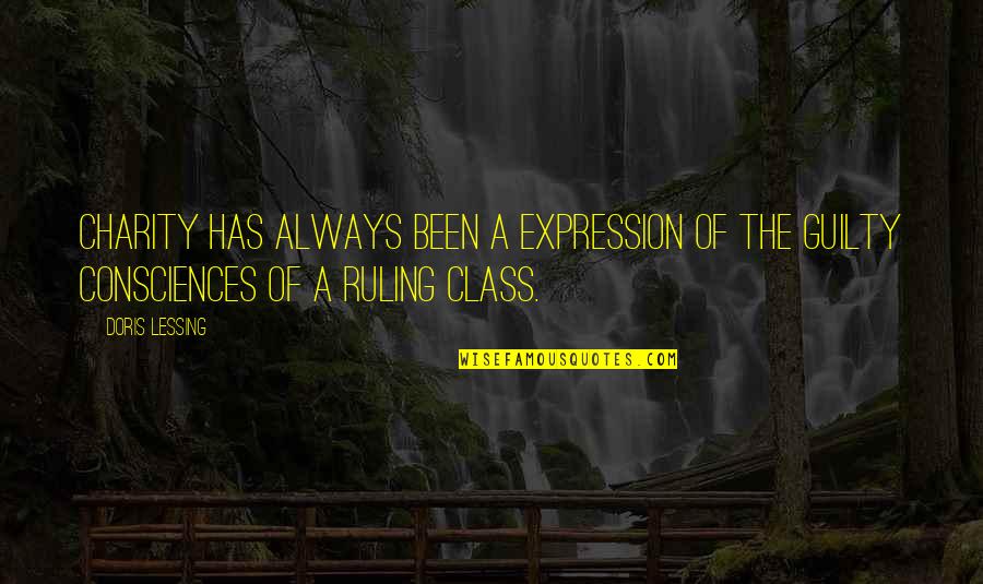 Unearthly Stranger Quotes By Doris Lessing: Charity has always been a expression of the