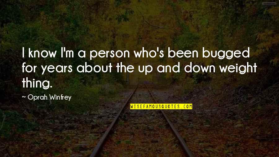 Unemployment During The Great Depression Quotes By Oprah Winfrey: I know I'm a person who's been bugged