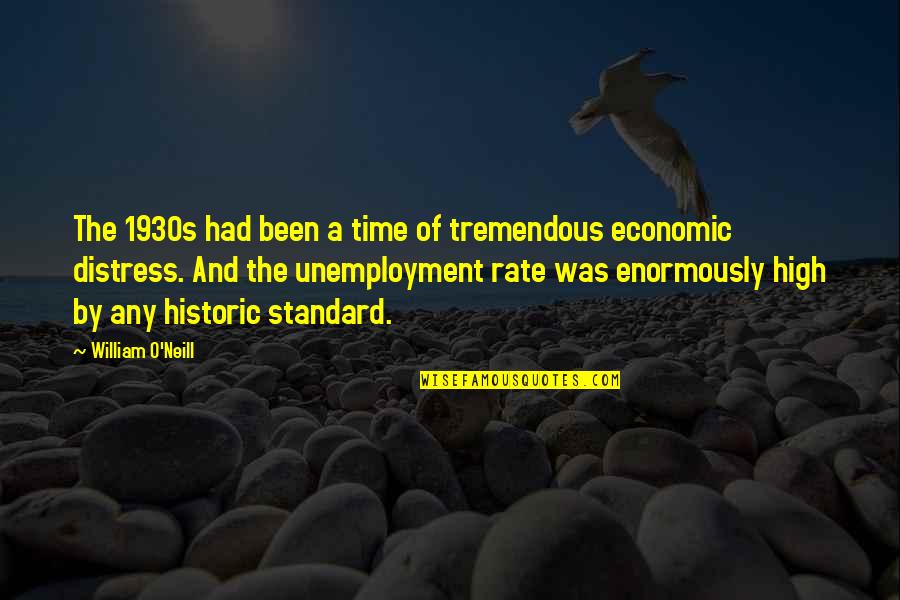 Unemployment Quotes By William O'Neill: The 1930s had been a time of tremendous