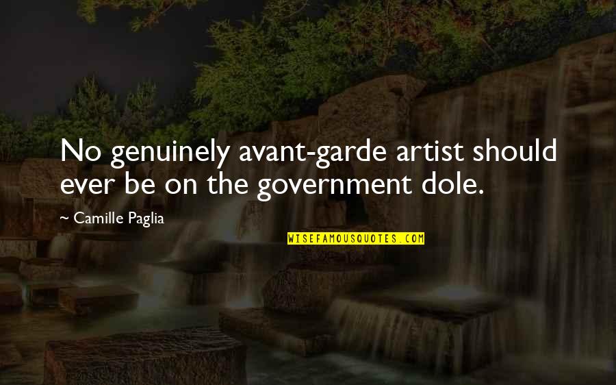 Unengaged People Quotes By Camille Paglia: No genuinely avant-garde artist should ever be on