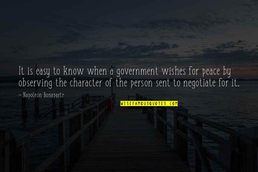 Unenjoyable Quotes By Napoleon Bonaparte: It is easy to know when a government