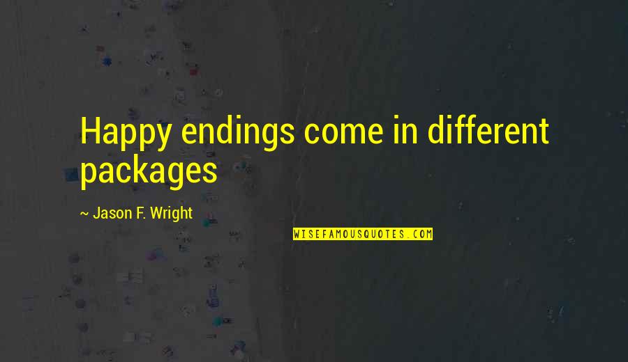 Unerbittlich 7 Quotes By Jason F. Wright: Happy endings come in different packages