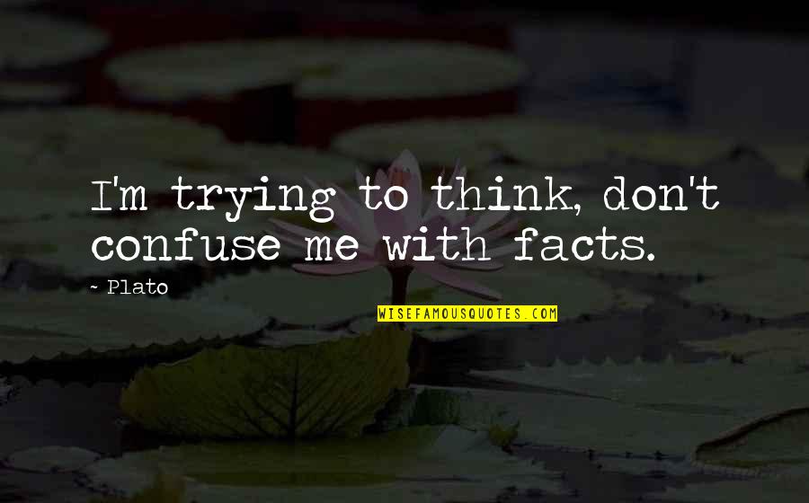 Unerring Crossword Quotes By Plato: I'm trying to think, don't confuse me with